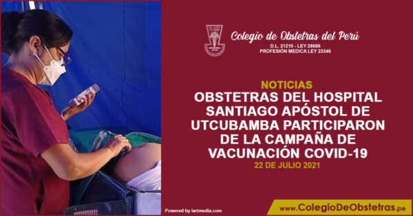 Obstetras del hospital Santiago apóstol de Utcubamba participaron de la campaña de vacunación Covid-19