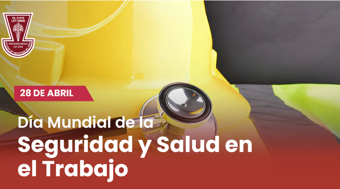 DIA DE LA SEGURIDAD Y SALUD EN EL TRABAJO.